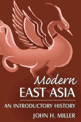 Modern East Asia: An Introductory History: An Introductory History - John Miller - cover
