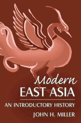 Modern East Asia: An Introductory History: An Introductory History - John Miller - cover