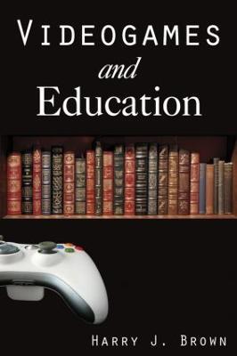 Videogames and Education - Harry J. Brown - cover