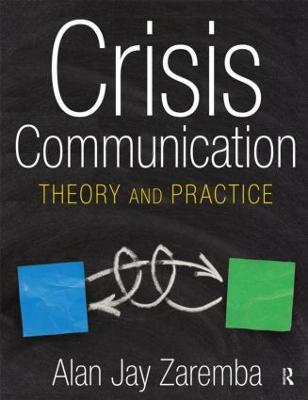 Crisis Communication: Theory and Practice - Alan Jay Zaremba - cover