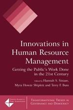 Innovations in Human Resource Management: Getting the Public's Work Done in the 21st Century