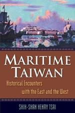 Maritime Taiwan: Historical Encounters with the East and the West