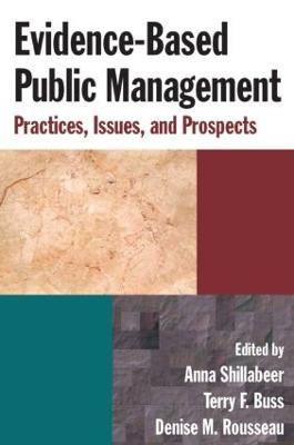 Evidence-Based Public Management: Practices, Issues and Prospects - Anna Shillabeer,Terry F. Buss,Denise M. Rousseau - cover