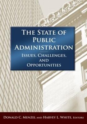 The State of Public Administration: Issues, Challenges and Opportunities - cover