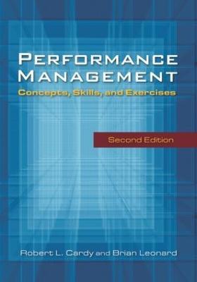 Performance Management:: Concepts, Skills and Exercises - Robert Cardy,Brian Leonard - cover
