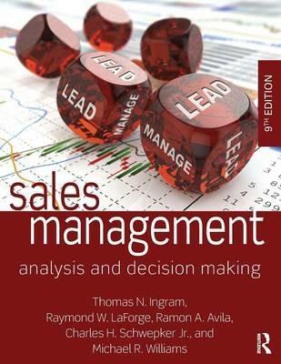 Sales Management: Analysis and Decision Making - Thomas N. Ingram,Raymond W. LaForge,Ramon A. Avila - cover