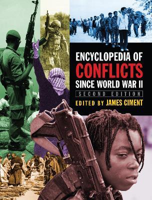 Encyclopedia of Conflicts Since World War II - James Ciment - cover