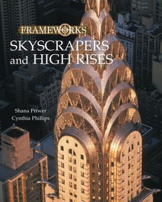 Skyscrapers and High Rises - Shana Priwer,Cynthia Phillips - cover