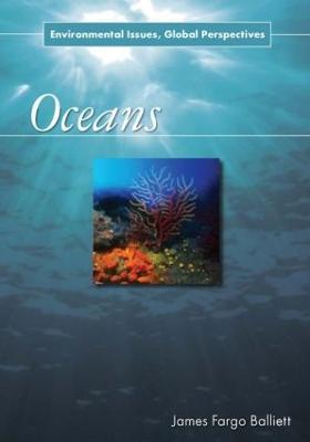 Oceans: Environmental Issues, Global Perspectives - James Fargo Balliett - cover