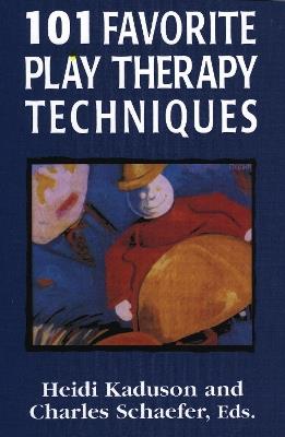 101 Favorite Play Therapy Techniques - cover