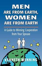 Men are from Earth, Women are from Earth: A Guide to Winning Cooperation from Your Spouse