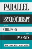 Parallel Psychotherapy With Children and Parents