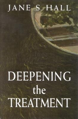 Deepening the Treatment - Jane S. Hall - cover