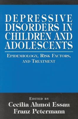 Depressive Disorders in Children and Adolescents: Epidemiology, Risk Factors, and Treatment - cover