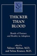 Thicker Than Blood: Bonds of Fantasy and Reality in Adoption