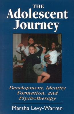 The Adolescent Journey - Marsha Levy-Warren - cover