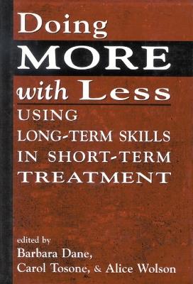 Doing More With Less: Using Long-Term Skills in Short-Term Treatment - cover
