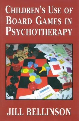 Children's Use of Board Games in Psychotherapy - Jill Bellinson - cover