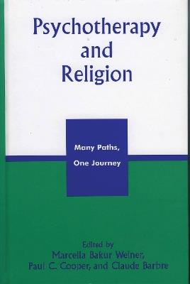 Psychotherapy and Religion: Many Paths, One Journey - cover