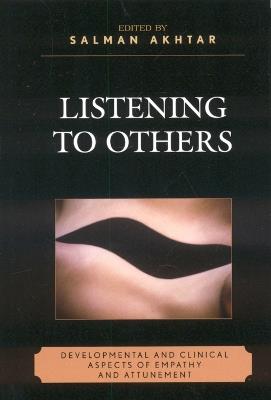 Listening to Others: Developmental and Clinical Aspects of Empathy and Attunement - cover