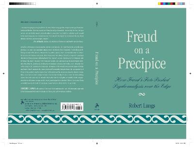 Freud on a Precipice: How Freud's Fate Pushed Psychoanalysis Over the Edge - Robert Langs - cover