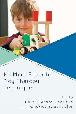 101 More Favorite Play Therapy Techniques - cover