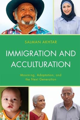 Immigration and Acculturation: Mourning, Adaptation, and the Next Generation - Salman Akhtar - cover