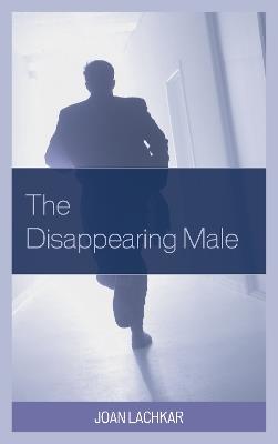 The Disappearing Male - Joan Lachkar - cover
