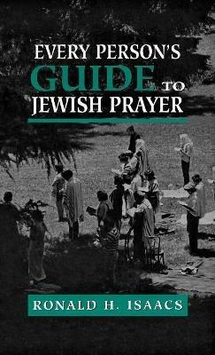 Every Person's Guide to Jewish Prayer - Ronald H. Isaacs - cover