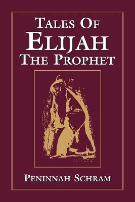 Tales of Elijah the Prophet - Peninnah Schram - cover