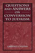 Questions and Answers on Conversion to Judaism