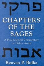 Chapters of the Sages: A Psychological Commentary on Pirkey Avoth