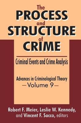 The Process and Structure of Crime: Criminal Events and Crime Analysis - cover