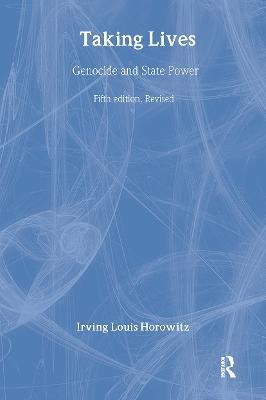 Taking Lives: Genocide and State Power - cover