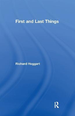 First and Last Things - Richard Hoggart - cover