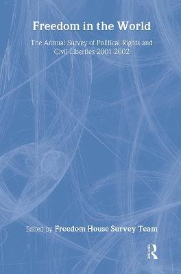 Freedom in the World: 2001-2002: The Annual Survey of Political Rights and Civil Liberties - cover