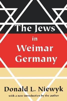Jews in Weimar Germany - Donald L. Niewyk - cover