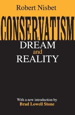 Conservatism: Dream and Reality - Robert Nisbet - cover