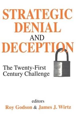 Strategic Denial and Deception: The Twenty-First Century Challenge - cover