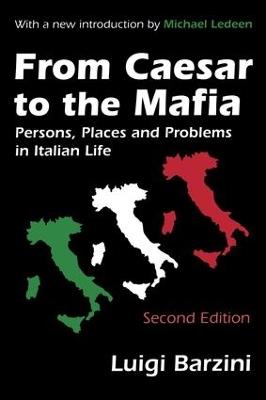 From Caesar to the Mafia: Persons, Places and Problems in Italian Life - Luigi Barzini - cover