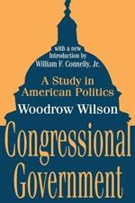 Congressional Government: A Study in American Politics