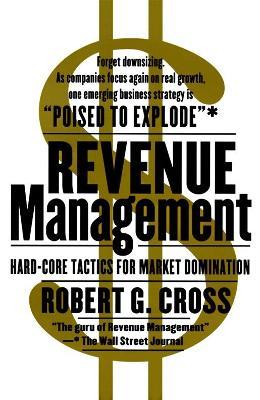 Revenue Management: Hard-Core Tactics for Market Domination - Robert G. Cross - cover
