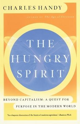 The Hungry Spirit: Purpose in the Modern World - Charles Handy - cover