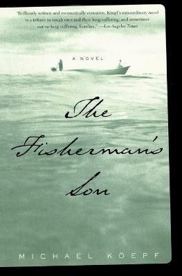 The Fisherman's Son: A Novel - Michael Koepf - cover