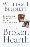 The Broken Hearth: Reversing the Moral Collapse of the American Family