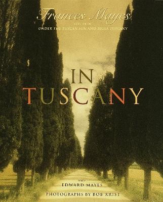 In Tuscany - Frances Mayes - cover