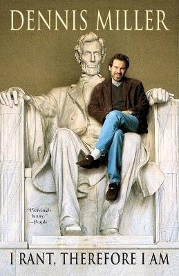 I Rant, Therefore I Am - Dennis Miller - cover