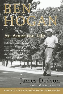 Ben Hogan: An American Life - James Dodson - cover