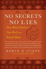 No Secrets No Lies: How Black Families Can Heal from Sexual Abuse