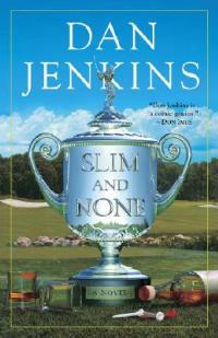 Slim and None - Dan Jenkins - cover